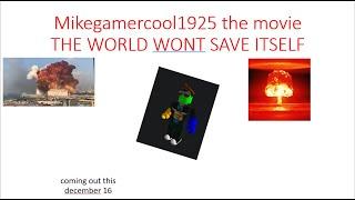 mikegamercool1925 the movie trailer