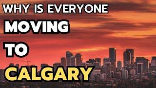 10 Reasons Why is Everyone Moving to Calgary in 2024 & 2025