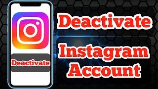 How to Deactivate Instagram Account Temporarily 2021