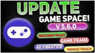 Discover the Game Space 5.6.0 Update: Unleash the Must-Have Features