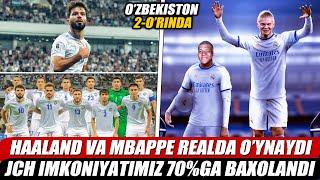 O'ZBEKISTON 2-O'RINDA MBAPPE VA HAALAND REAL MADRIDDA O'YNAYDI FUTBOL YANGILIKLARI 2024