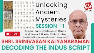 🟩Live 2: Decoding the Indus Script with Shri. Srinivasan Kalyanaraman - Session 1 #indusscript