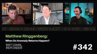 Matthew Ringgenberg: When Do Anomaly Returns Happen? | Rational Reminder 342