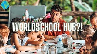 What is a WorldSchool Hub? | Alternative Education for Traveling Families