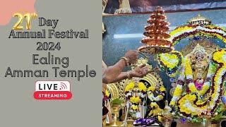 Day 21| Annual Festival 2024| Ealing Amman Temple|London|