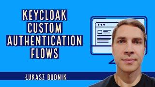 Keycloak: Custom Authentication Flows