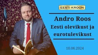 Andro Roos Eesti olevikust ja eurotulevikust