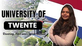 Study in Netherland l University of Twente : Ranking, Fees and Course Details