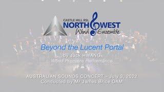 Beyond the Lucent Portal - Jack Hwang | Australian Sounds 2022 | Castle Hill RSL NWWE