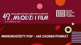 Mikrobudżety PISF – Jak zadebiutować?  - spotkanie branżowe