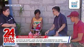 Kapatid ni Mary Jane Veloso, isinumbong sa DMW na inaabuso umano siya ng... | 24 Oras Weekend