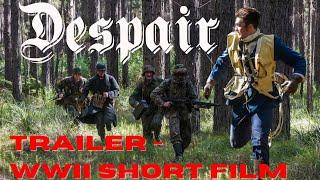 TRAILER - ‘Despair’ WW2 short film