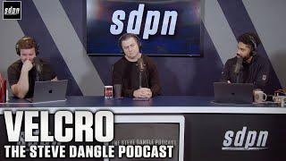 Velcro | The Steve Dangle Podcast