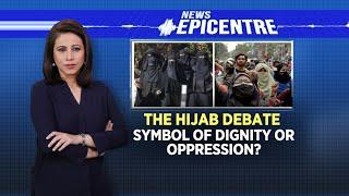 Hijab Controversy | Hijab: A Symbol Of Oppression? | News Epicentre With Marya Shakil | English News