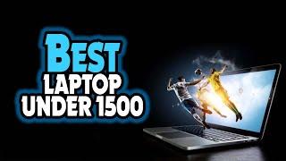  Top 5: BEST Laptop Under $1500 In 2024 [ Best Budget Laptop ]