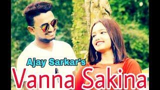 Vanna Sakina By Ajay Sarkar | New Nepali Music Video-2018 ft. Upashana Chhetri