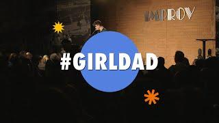 #girldad | Adam Bush Comedy