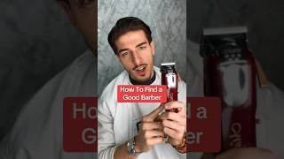 How To Find a Good Barber!