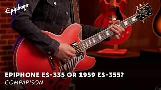 Compared: Epiphone ES-335 & Inspired by Gibson Custom 1959 ES-355