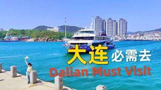 Dalian - China's Must Visit, You'll Want To Come Back Again