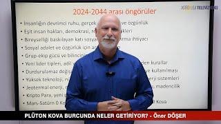 PLÜTON KOVA BURCUNDA NELER GETİRİYOR ?  Öner DÖŞER