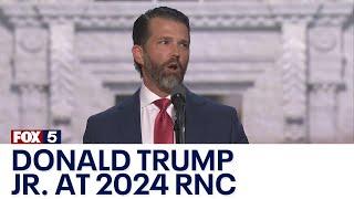 Donald Trump Jr. addresses 2024 RNC | FOX 5 News