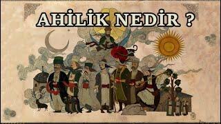 Ahilik Nedir ? Ahi Evran Kimdir ? ( Detaylı) Şeyh Edebalı'nın Teşkilatı