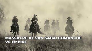 Clash on the Texas Frontier: Comanche Resistance and the Fall of the San Saba Mission