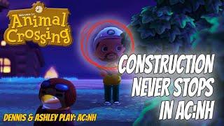 Construction Never Stops In Animal Crossing New Horizon