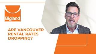 Are Vancouver Rental Rates Dropping?