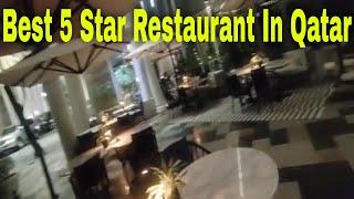 Best 5 Star Restaurant In Qatar | Best Place/Restaurant To Eat Continental Food In Doha Qatar