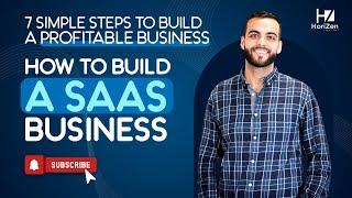 How to Build a SaaS Business In 7 Simple Steps