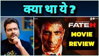 Fateh - Movie Review | Pratik Borade