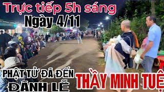 Trực tiếp 5 giờ sáng ngày 4/11 hình ảnh phật tử đến đãnh lễ Thầy minh tuệ