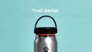 Hydro Flask Trail Series™ #HeyLetsGo #HydroFlask