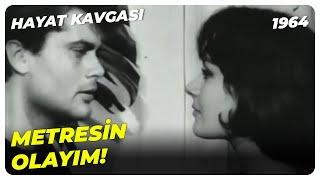 Madem Karın Olamayacağım! - Hayat Kavgası 1964 | Tamer Yiğit Semra Sar