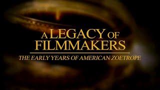 A Legacy of Filmmakers: The Early Years of American Zoetrope (FULL 2004 DOCUMENTARY)