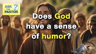 Does God Have a Sense of Humor?