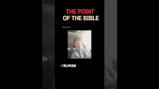 The Point of the Bible | Bert Yun