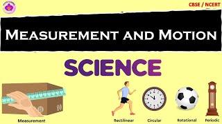 Measurement and Motion | Class 6 : SCIENCE | CBSE / NCERT | Motion and Measurement of Distances