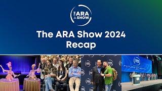 The ARA Show 2024 Recap- Relive the Excitement!