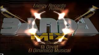 Banda Mix Con Sentimiento|Dj David El Dinamico Musical(Energy Record)