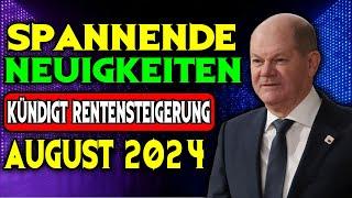 Spannende Neuigkeiten: Olaf Scholz kündigt Rentensteigerung für alle ab dem 6. August 2024 an!