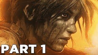 SHADOW OF THE TOMB RAIDER Walkthrough Gameplay Part 1 - INTRO (PS4 PRO)