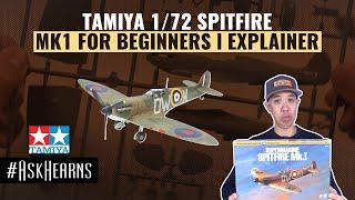 Tamiya 1/72 Spitfire Mk1 for Beginners | Explainer for Scale Model Kits | #askhearns