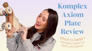 Komplex Axiom Plate Review | vs. Roll-Line Dance | What skate would I wear to compete?