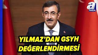 Cumhurbaşkanı Yardımcısı Cevdet Yılmaz'dan Türkiye'nin GSYH Artış Oranlarına İlişkin Açıklaması!