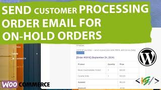 How to Send Customer Order Processing Email Notification for On Hold WooCommerce Orders in WordPress