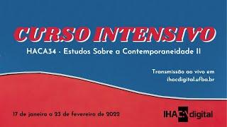 Aula I - Curso intensivo HACA34 - Estudos Sobre a Contemporaneidade II