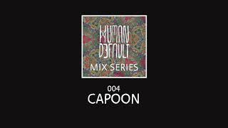 Human By Default Mix 004 - Capoon